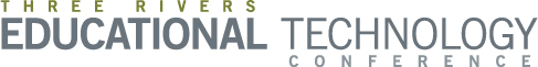 Three Rivers Educational Technology Conference